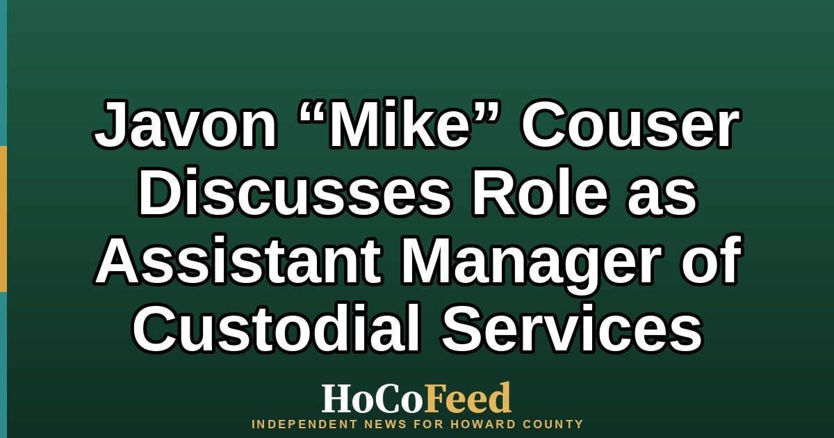 Javon “Mike” Couser Discusses Role as Assistant Manager of Custodial Services